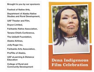 Program for 2015 Dena Indigenious Film Celebration as part of the Festival of Native Arts. Festival held annually in Fairbanks, Alaska. 